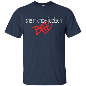 She Michael Jackson Bad | Tee-Apparel-Swagtastic Gear