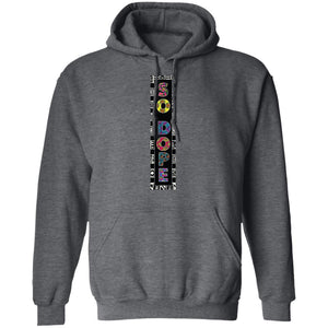 SO DOPE | Sweatshirt or Hoodie-Apparel-Swagtastic Gear