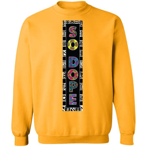 SO DOPE | Sweatshirt or Hoodie-Apparel-Swagtastic Gear