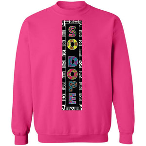 SO DOPE | Sweatshirt or Hoodie-Apparel-Swagtastic Gear