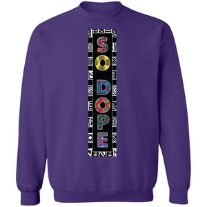 SO DOPE | Sweatshirt or Hoodie-Apparel-Swagtastic Gear