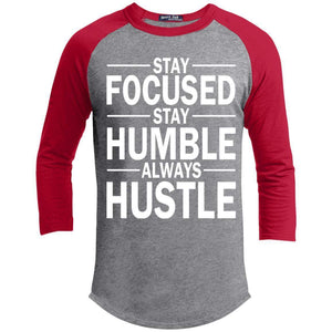 Stay FOCUSED, Stay HUMBLE, Always HUSTLE | ?? Sleeve Raglan Tee-T-Shirts-Swagtastic Gear