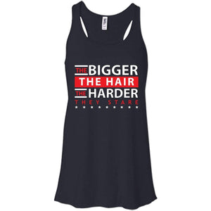 The BIGGER the Hair, The HARDER They Stare | Tank-Apparel-Swagtastic Gear