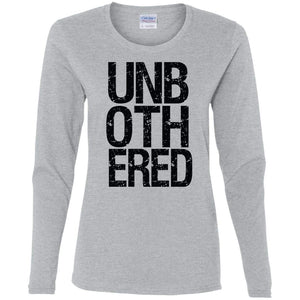 UNBOTHERED | Long Sleeve Tee-Apparel-Swagtastic Gear