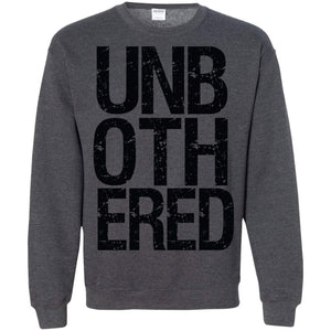 UNBOTHERED | Sweatshirt or Hoodie-Apparel-Swagtastic Gear