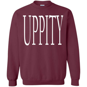 UPPITY | Sweatshirt or Hoodie-Apparel-Swagtastic Gear