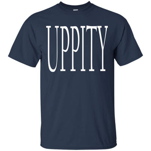 UPPITY | Tee-Apparel-Swagtastic Gear